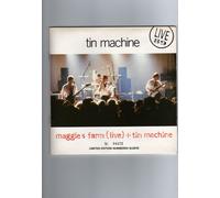TIN MACHINE - maggie's farm (live) / tin machine 45 rpm single