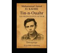 Tin-n-ouahr. Les silences d'un auteur.: Témoignage