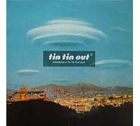 Tin Tin Out / Adventures In Tin Tin Out Land