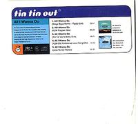 Tin Tin Out - All I Wanna Do