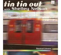 Tin Tin Out Ft Shelley Nelson - Sometimes