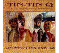 TIN-TIN QUARTET - PLAY OF SHADOWS