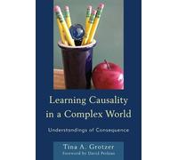 Tina A. Grotzer Learning Causality in a Complex World (Copertina rigida)