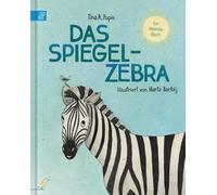 Tina A. Pupis Marta Bartolj Alexandra Das Spiegel-Zebra: Ein (Copertina rigida)
