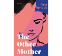Tina Åmodt The Other Mother (Tascabile)