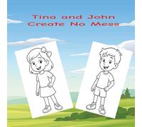Tina and John - Create No Mess: Keeping House Clean - a story