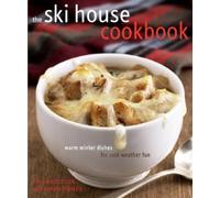 Tina Anderson Sarah Pinneo The Ski House Cookbook (Copertina rigida)