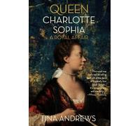 Tina Andrews Queen Charlotte Sophia (Copertina rigida)