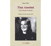Tina Anselmi. Una vita per le donne