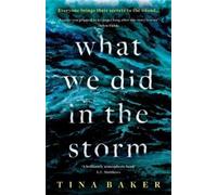 Tina Baker What We Did In The Storm (Copertina rigida)