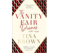 Tina Brown The Vanity Fair Diaries: 1983-1992 (Tascabile)