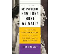 Tina Cassidy Mr. President, How Long Must We Wait? (Tascabile)