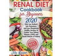Tina Cooper Renal Diet Cookbook for Beginners 2020 (Tascabile)