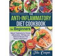 Tina Cooper The Anti-Inflammatory Diet Cookbook for Beginners (Tascabile)
