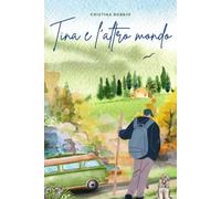 Tina e l'altro mondo - Cristina Bobbio