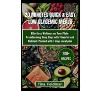 Tina Feldman 20 Minutes Quick & Easy Low-GI Meals (Tascabile)