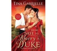 Tina Gabrielle How Not to Marry a Duke (Tascabile) Daring Ladies