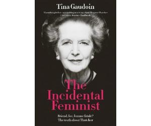 Tina Gaudoin The Incidental Feminist (Copertina rigida)