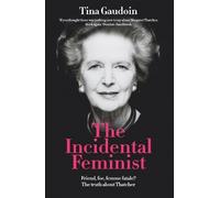 Tina Gaudoin The Incidental Feminist (Tascabile)