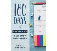 Tina H Boogren 180 Days of Self-Care for Busy Educators (Tascabile)