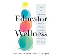 Tina H. Boogren Timothy D. Kanold Educator Wellness (Tascabile)