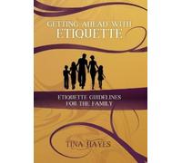 Tina Hayes Getting Ahead With Etiquette (Copertina rigida)
