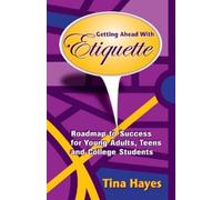 Tina Hayes Getting Ahead With Etiquette (Tascabile)