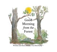 Tina Honerkamp Good Morning from the Forest (Copertina rigida)