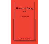 Tina Howe The Art of Dining (Tascabile)