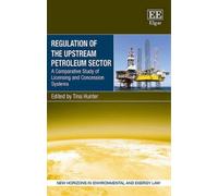 Tina Hunter Regulation of the Upstream Petroleum Sector (Copertina rigida)