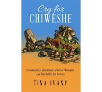 Tina Ivany Cry for Chiweshe (Tascabile)