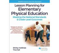 Tina J. Hall Shirley Hol Lesson Planning for Elementary Physical Edu (Tascabile)