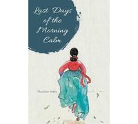 Tina Jimin Walton Last Days of the Morning Calm (Tascabile)