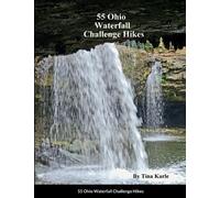 Tina Karle 55 Ohio Waterfall Challenge Hikes (Tascabile)