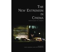 Tina Kendall The New Extremism in Cinema (Tascabile)