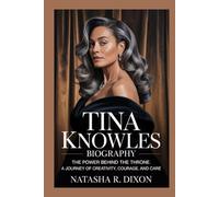TINA KNOWLES biography: The Power Behind the Throne: A Journey of Creativity, Courage, and Care