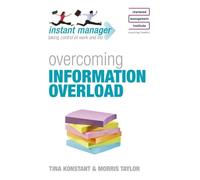 Tina Konstant Instant Manager: Overcoming Information Overload (Tascabile) IMC
