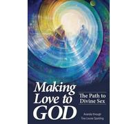 Tina L Spalding Making Love to God (Tascabile)