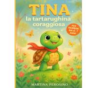 TINA LA TARTARUGHINA CORAGGIOSA