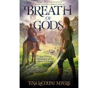 Tina LeCount Myers Breath of Gods (Copertina rigida) Legacy of the Heavens