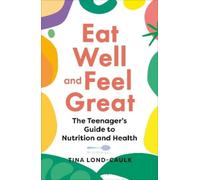 Tina Lond-Caulk Eat Well and Feel Great (Tascabile)