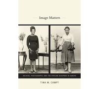 Tina M. Campt Image Matters (Tascabile)