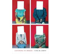 Tina M. Campt Listening to Images (Tascabile)