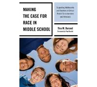 Tina M. Durand Making the Case for Race in Middle School (Tascabile)