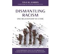 Tina M. Harris Dismantling Racism, One Relationship at a Time (Copertina rigida)