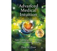 Tina M. Zion Advanced Medical Intuition - Second Edition (Tascabile)