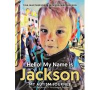 Tina MacPherson Jackson MacPherson Hello My Name is Jackson (Tascabile)