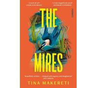 Tina Makereti The Mires (Tascabile)
