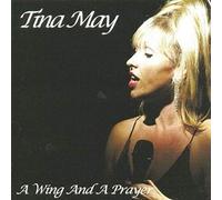 Tina May A Wing and a Prayer (CD) Album