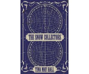 Tina May Hall The Snow Collectors (Tascabile)